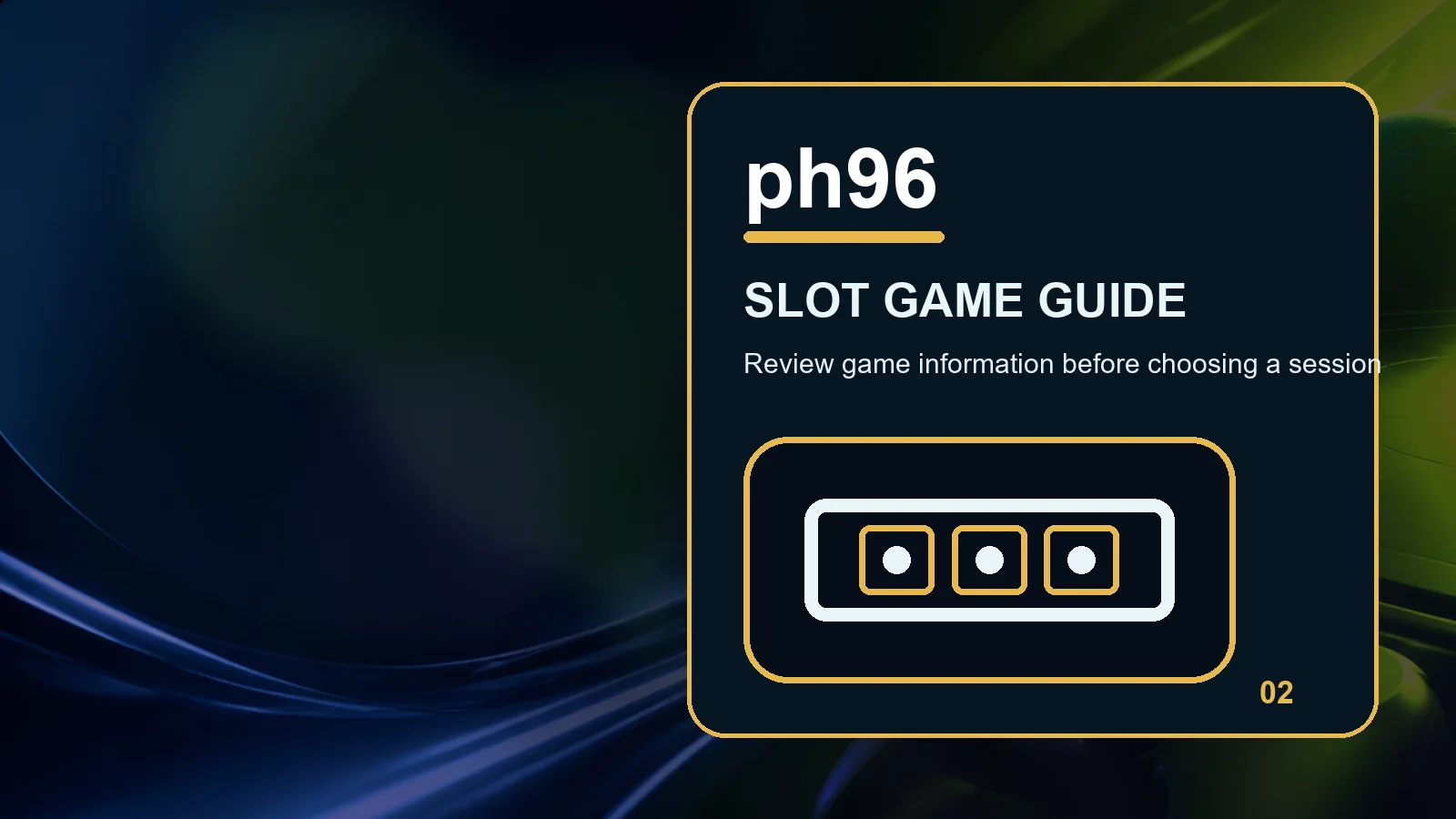 ph96 slots full-width visual guide 2